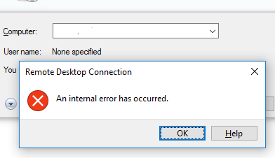 A connection error has occurred. An Internal occurred ошибка. RDP внутренняя ошибка. An Internal Error has occurred Error for Remote desktop connection. "Error":0,"message":"an Internal Server Error occurred."}.